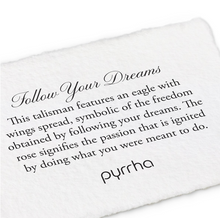 Load image into Gallery viewer, Pyrrha Follow Your Dreams Talisman
